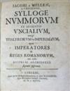 NUMISMATICS.  Melle, Jacob von. Sylloge nummorum ex argento uncialium, vulgo thalerorum seu imperialium.  1698